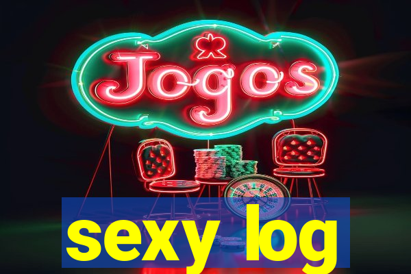 sexy log